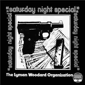 The Lyman Woodard Organization - Saturday Night Special download free
