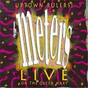 The Meters - Uptown Rulers! (Live On The Queen Mary) download free