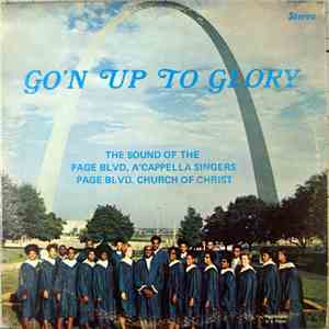 The Page Blvd. A'Cappella Singers - Go'n Up To Glory download free