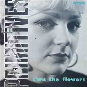 The Primitives - Thru The Flowers download mp3 flac