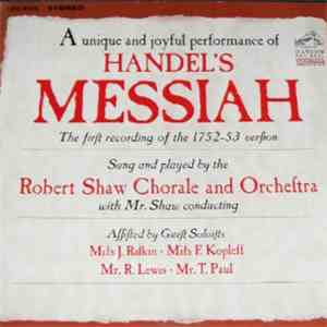 The Robert Shaw Chorale, The Robert Shaw Orchestra - Handel's Messiah download free