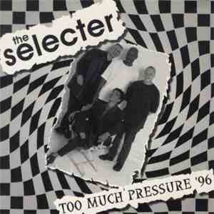 The Selecter - Too Much' Pressure '96 download free
