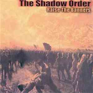 The Shadow Order - Raise The Banners download free