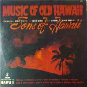 The Sons Of Hawaii - Music Of Old Hawaii download mp3 flac