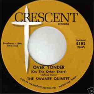 The Swanee Quintet - Over Yonder (On The Other Shore) download free