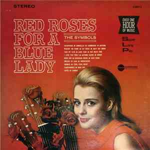 The Symbols  - Red Roses For A Blue Lady download mp3 flac