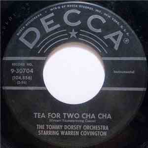 The Tommy Dorsey Orchestra Starring Warren Covington - Tea For Two Cha Cha / My Baby Just Cares For Me download free