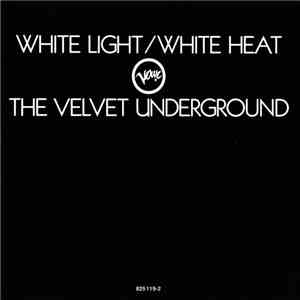 The Velvet Underground - White Light/White Heat download mp3 flac