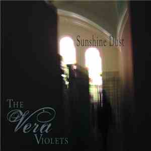 The Vera Violets - Sunshine Dust download mp3 flac
