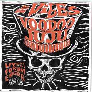 The Vibes - Voodoo Juju - Live At The Forum, Enger, 31/05/1985 download mp3 flac