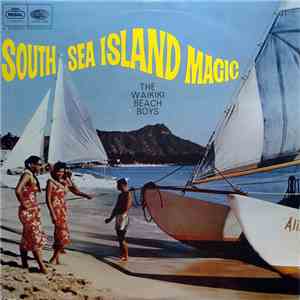 The Waikiki Beach Boys - South Sea Island Magic download mp3 flac