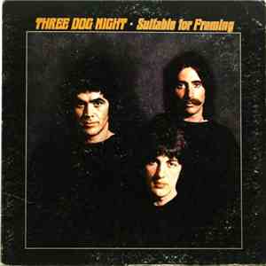 Three Dog Night - Suitable For Framing download free