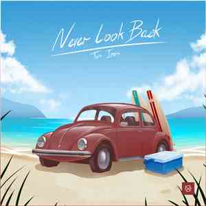 Tim Iron - Never Look Back download free