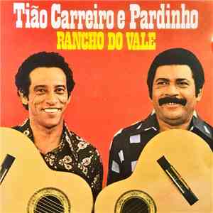 Tião Carreiro E Pardinho - Rancho Do Vale download mp3 flac