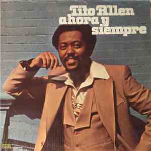 Tito Allen - Ahora Y Siempre download free