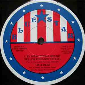 T.M. & Heat - Itsy Bitsy Teenie Weenie Yellow Polkadot Bikini download mp3 flac