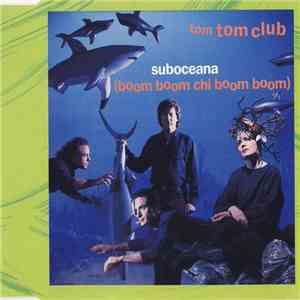Tom Tom Club - Suboceana (Boom Boom Chi Boom Boom) download mp3 flac