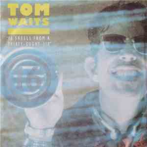 Tom Waits - 16 Shells From A Thirty-Ought-Six download mp3 flac