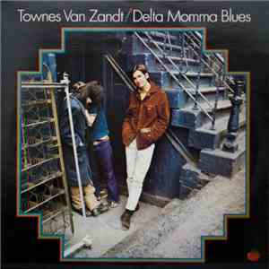 Townes Van Zandt - Delta Momma Blues download free