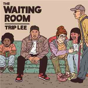 Trip Lee - The Waiting Room download free
