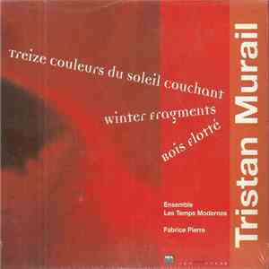 Tristan Murail - Treize Couleurs Du Soleil Couchant download free