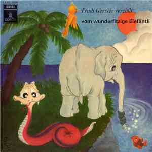 Trudi Gerster - Vom Wunderfitzige Elefäntli download free