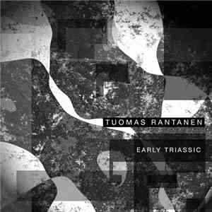 Tuomas Rantanen - Early Triassic download free