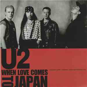 U2 - When Love Comes To Japan download free