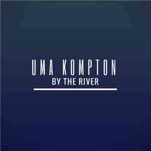 Uma Kompton - By the River download free