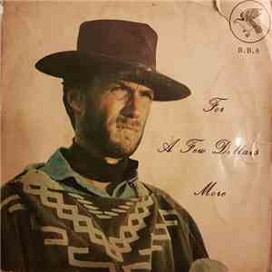 Unknown Artist - For A Few Dollars More download free