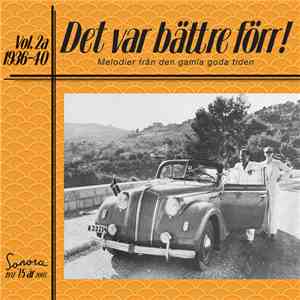 Various - Det Var Bättre Förr Vol. 2a 1936-1940 download mp3 flac