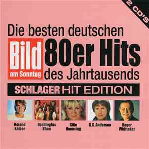 Various - Die Besten Deutschen 80er Hits Des Jahrtausends - Schlager Hit Edition download mp3 flac