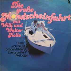 Various - DiGroße Mondscheinfahrt Mit Willi Und Walter Kollo download free