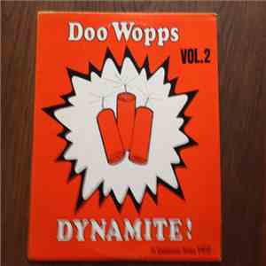 Various - Dynamite! Doo Wopps Vol. 2 - 18 Explosive Sides download free