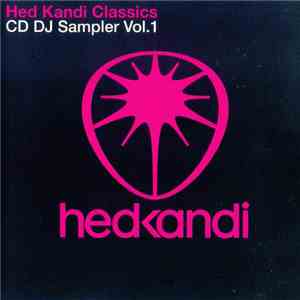 Various - Hed Kandi Classics CD DJ Sampler Vol.1 download free