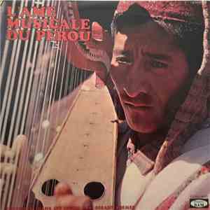Various - L'Ame Musicale Du Pérou download free