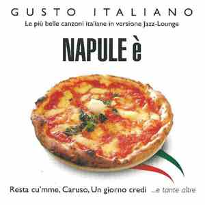 Various - Napule E' (Le Più Belle Canzoni Italiane In Versione Jazz-Lounge) download mp3 flac