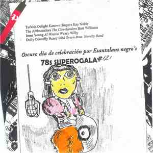 Various - Oscuro Día Celebración Por Esantalaus Negro's 78s Superogala #121 download free