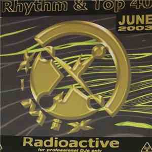 Various - Radioactive Rhythm & Top 40 - June 2003 download mp3 flac