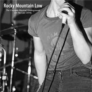 Various - Rocky Mountain Low: The Colorado Musical Underground Of The Late 1970s download mp3 flac
