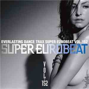 Various - Super Eurobeat Vol. 152 download free