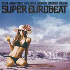 Various - Super Eurobeat Vol. 204 - Extended Version download mp3 flac
