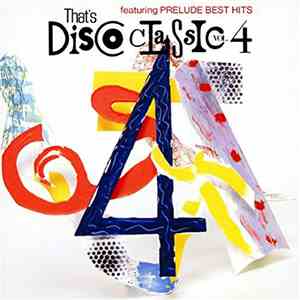 Various - That's Disco Classic Vol. 4 (featuring Prelude Best Hits) download free