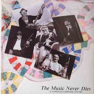 Various - The Music Never Dies A Vandalia Sampler 1977-1987 download mp3 flac