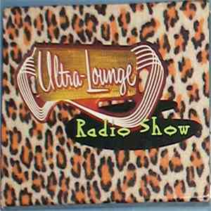 Various - Ultra-Lounge Radio Show download mp3 flac
