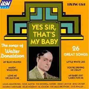 Various - Yes Sir, That's My Baby. The Songs Of Walter Donaldson download free