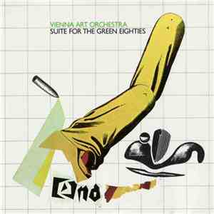 Vienna Art Orchestra - Suite For The Green Eighties download mp3 flac