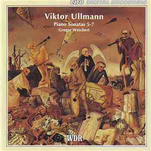 Viktor Ullmann, Gregor Weichert - Piano Sonatas 5-7 download mp3 flac
