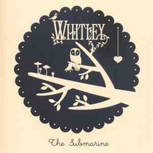 Whitley - The Submarine download free