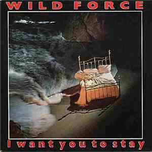 Wild Force - I Want You To Stay download mp3 flac